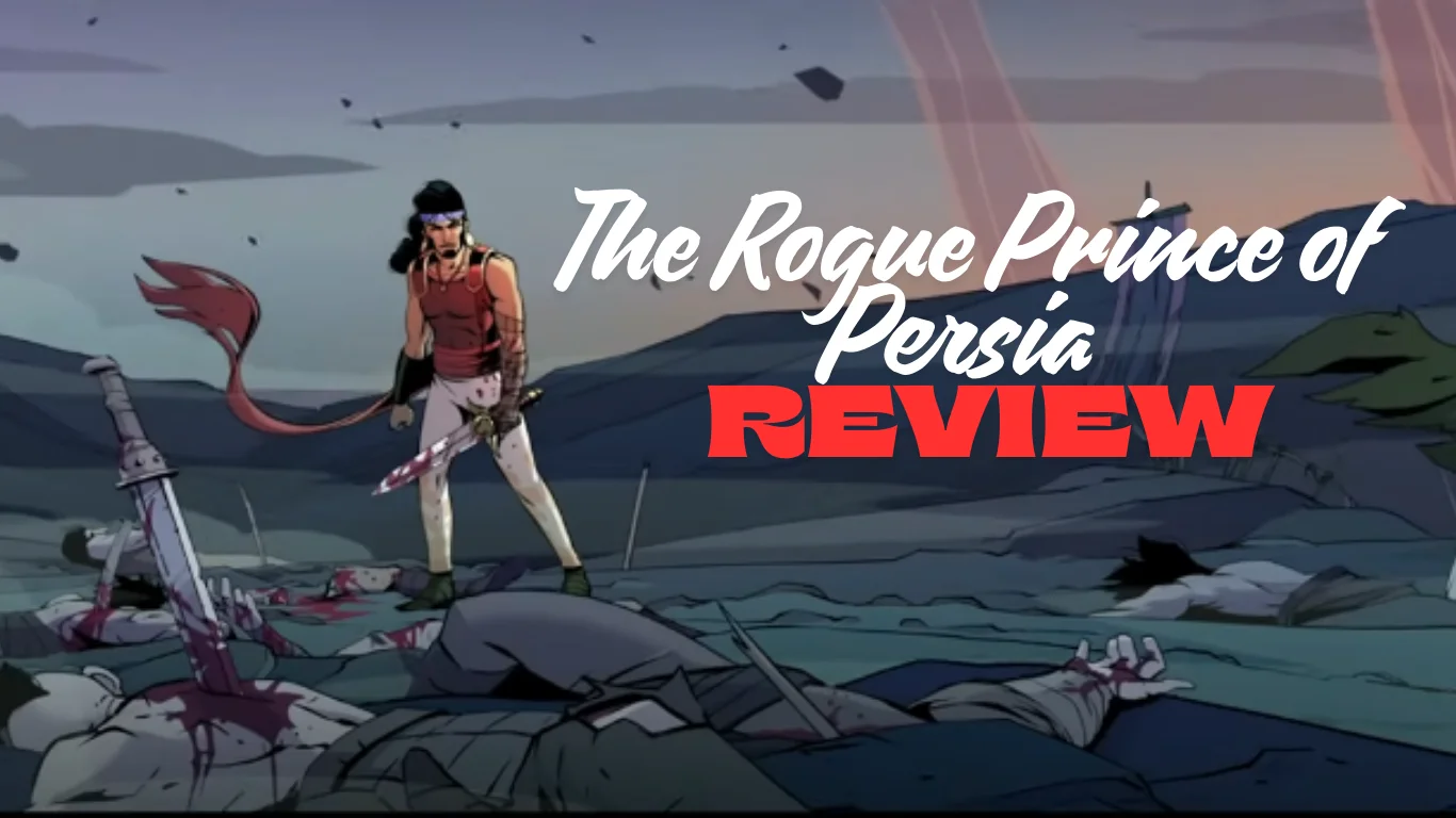 The Rogue Prince of Persia Review